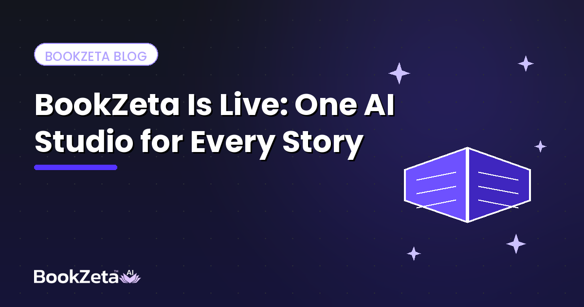 BookZeta Is Live: One AI Studio for Novels, Comics, Kids' Books & Audiobooks
