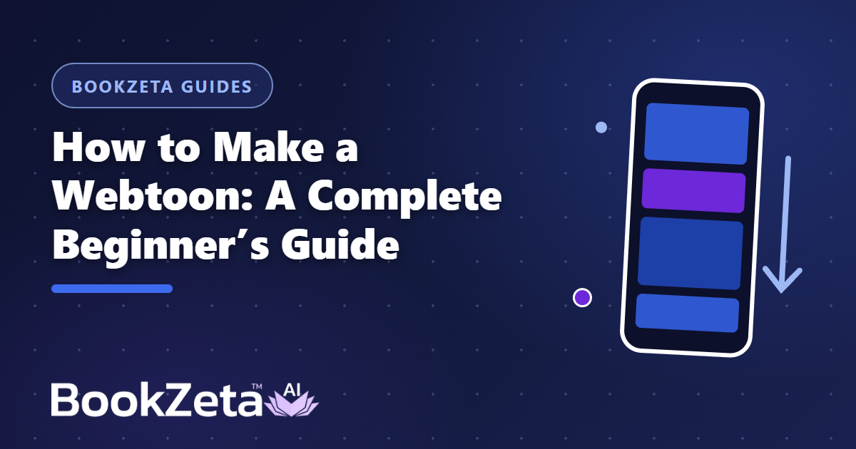 How to Make a Webtoon: A Complete Beginner's Guide